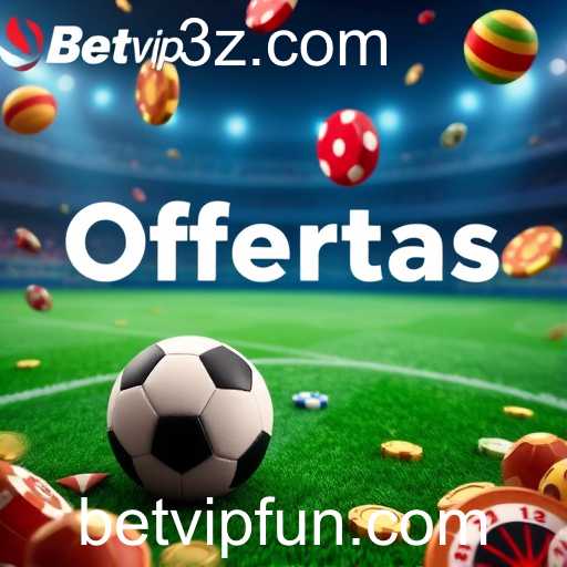 Explorando as Ofertas Especiais do Betvip